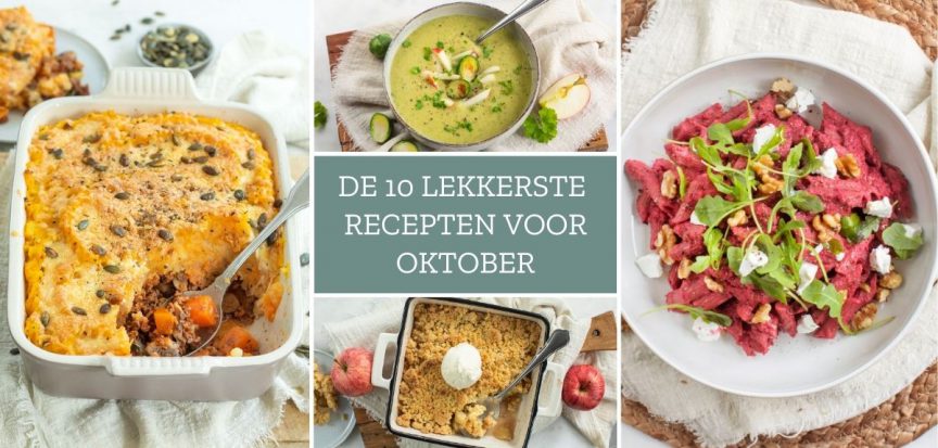 10 x lekkere recepten voor de maand oktober